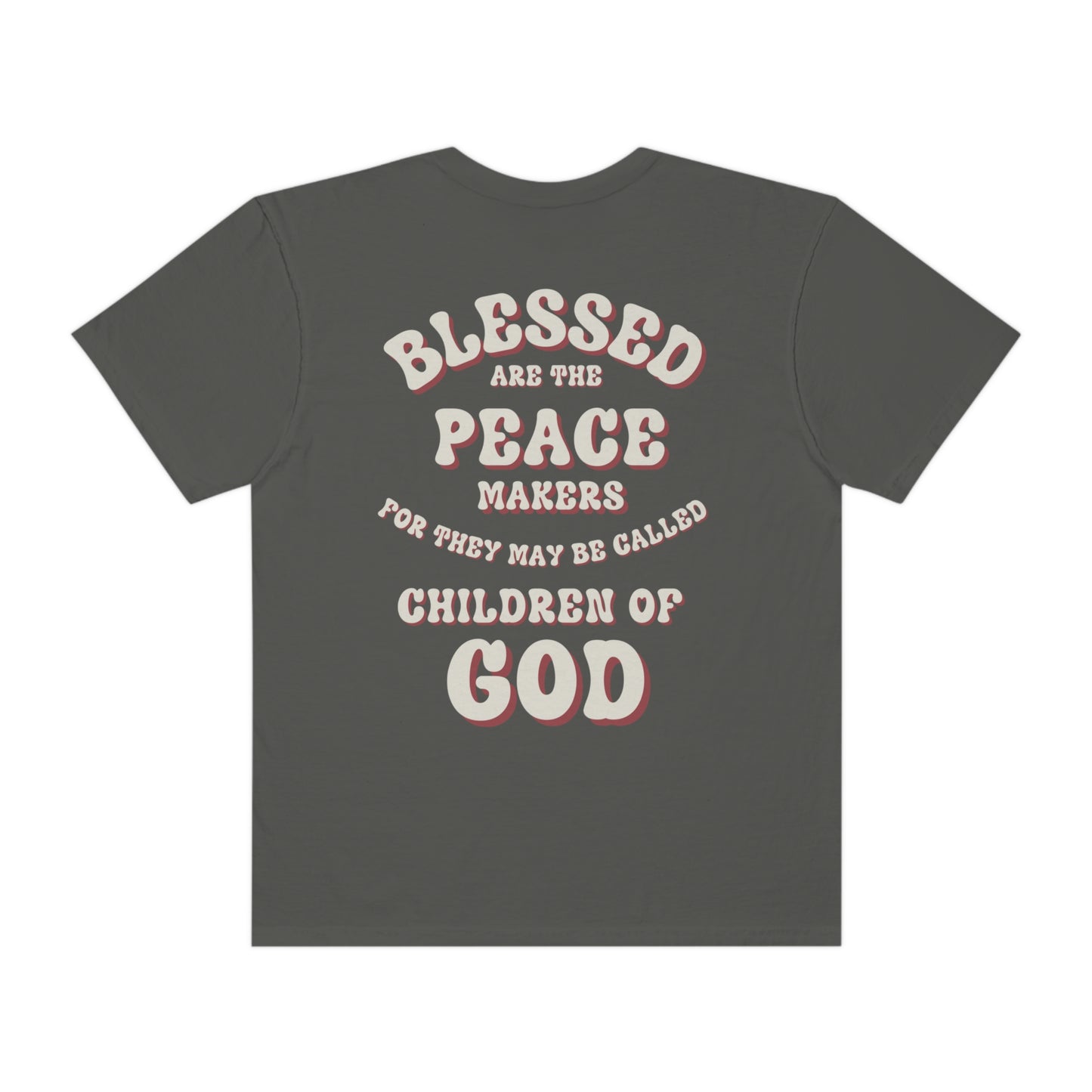 Blessed Peacemakers Unisex Garment-Dyed T-shirt