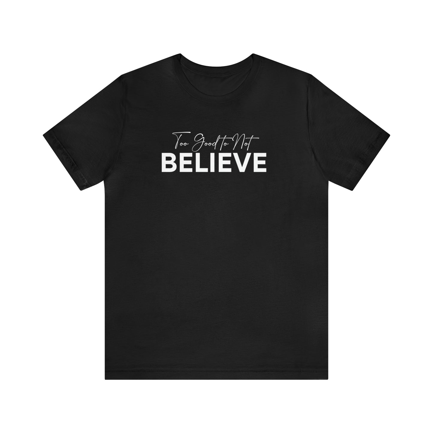 Believe Unisex Short Sleeve Tee